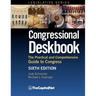 Congressional Deskbook: The Practical and Comprehensive Guide to Congress, Sixth Edition