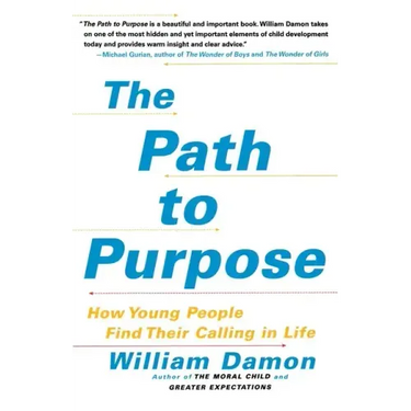 The Path to Purpose: How Young People Find Their Calling in Life