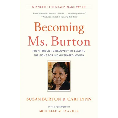 Becoming Ms. Burton: From Prison to Recovery to Leading the Fight for Incarcerated Women