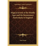 Magical Jewels of the Middle Ages and the Renaissance Particularly in England