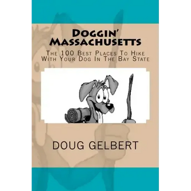 Doggin' Massachusetts: The 100 Best Places To Hike With Your Dog In The Bay State