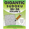 Gigantic Sudoku 36x36 Volume 2: 100 of the very best giant sudoku puzzles