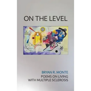On the Level: Poems on Living with Multiple Sclerosis