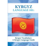 Kyrgyz Vocabulary: A Kyrgyz Language Guide