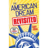 The American Dream, Revisited: Ordinary People, Extraordinary Results