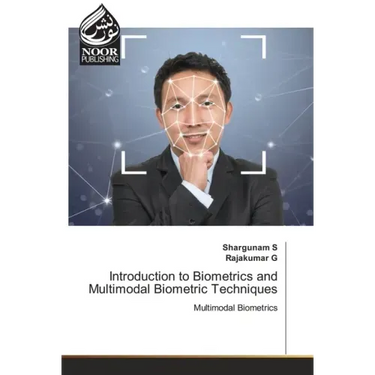 Introduction to Biometrics and Multimodal Biometric Techniques