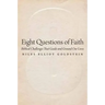 Eight Questions of Faith: Biblical Challenges That Guide and Ground Our Lives