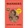 Manners Will Take You Where Brains and Money Won't: Wisdom from Momma and 35 Years at NASA