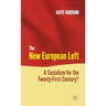 The New European Left: A Socialism for the Twenty-First Century?