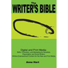 The Writer's Bible: Digital and Print Media: Skills, Promotion, and Marketing for Novelists, Playwrights, and Script Writers. Writing Ente