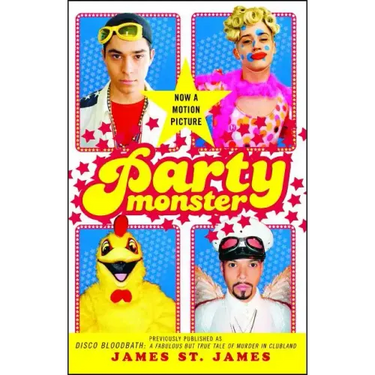 Party Monster: A Fabulous But True Tale of Murder in Clubland
