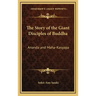 The Story of the Giant Disciples of Buddha: Ananda and Maha-Kasyapa