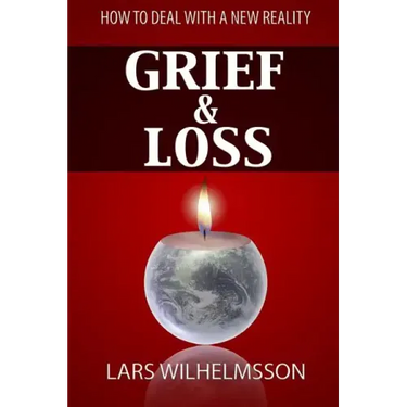Grief and Loss: How to Deal With a New Reality