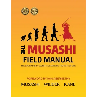 The Musashi Field Manual: The Sword Saint's Secrets for Winning the Tests of Life