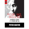 Prisons, Race, and Masculinity in Twentieth-Century U.S. Literature and Film