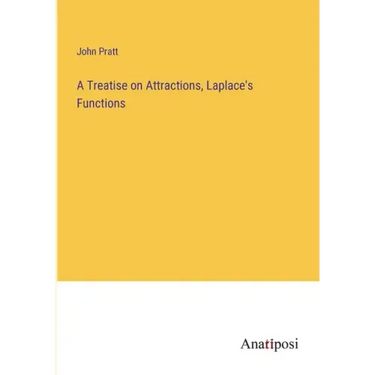 A Treatise on Attractions, Laplace's Functions