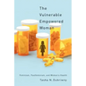 The Vulnerable Empowered Woman: Feminism, Postfeminism, and Women's Health