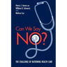 Can We Say No?: The Challenge of Rationing Health Care