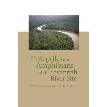Guide to the Reptiles and Amphibians of the Savannah River Site