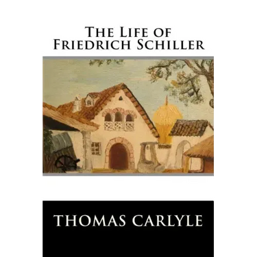 The Life of Friedrich Schiller