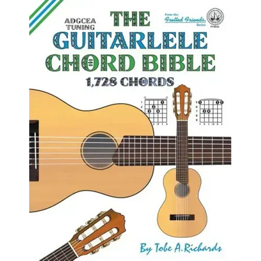 The Guitalele Chord Bible: ADGCEA Standard Tuning 1,728 Chords