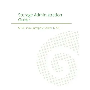 SUSE Linux Enterprise Server 12 - Storage Administration Guide