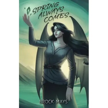 Spring Always Comes: Book Three of the Ascension Saga