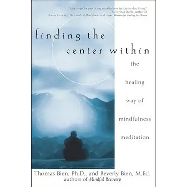 Finding the Center Within: The Healing Way of Mindfulness Meditation