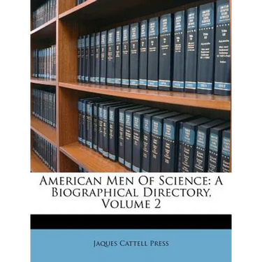 American Men Of Science: A Biographical Directory, Volume 2