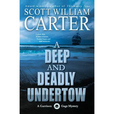 A Deep and Deadly Undertow: A Garrison Gage Mystery