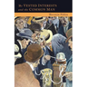 The Vested Interests and the Common Man: The Modern Point of View and the New Order