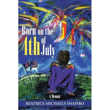 Born on the 4th of July: A Memoir