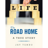 The Road Home: A True Story
