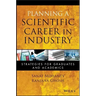 Planning a Scientific Career in Industry: Strategies for Graduates and Academics