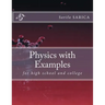 Physics with Examples: for highschool and college