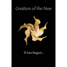 Creation of the New