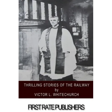 Thrilling Stories of the Railway