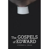 The Gospels of Edward