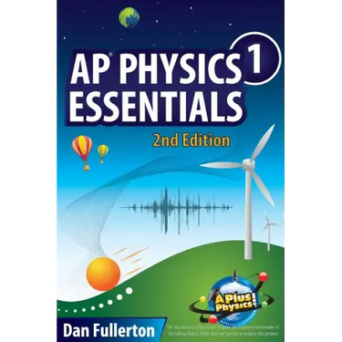 AP Physics 1 Essentials: An APlusPhysics Guide