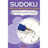 Sudoku for the Crazed Sudoku Lover - Impossible Sudoku Puzzles