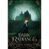 Dark Radiance
