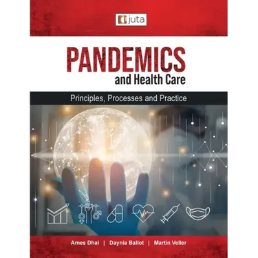 Pandemics and healthcare: Principles, Processes and Practice