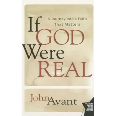 If God Were Real: A Journey Into a Faith That Matters