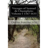 Voyages of Samuel de Champlain: Volume I 1567-1635