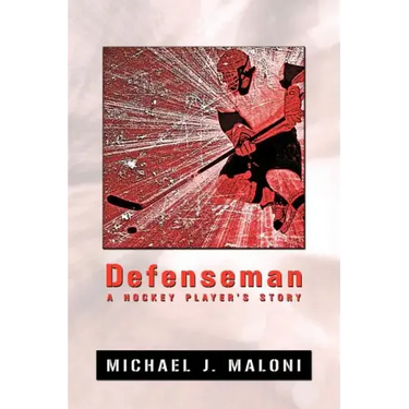 Defenseman: A Hockey Player's Story