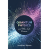 Quantum Physics and Other Life Lessons