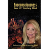 Exoconsciousness: Your 21st Century Mind