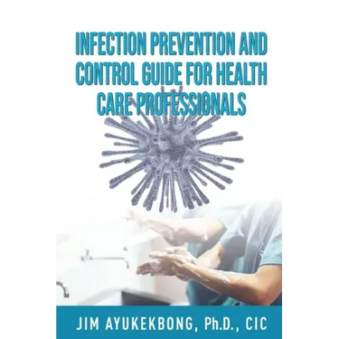Infection Prevention and Control Guide for Health Care Professionals