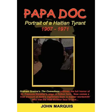 Papa Doc: Portrait of a Haitian Tyrant