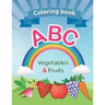 Coloring book: ABC Vegetables & Fruits coloring book: high-quality. for kids ages 2-6, 2020 high-quality. Toddler ABC coloring book A